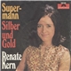 Renate Kern - Supermann / Silber Und Gold